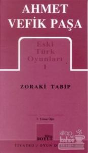 Eski Türk Oyunları 1 Zoraki Tabip