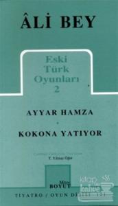 Eski Türk Oyunları 2 Ayyar Hamza / Kokona Yatıyor