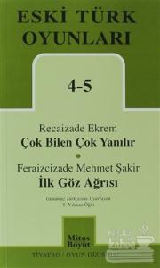 Eski Türk Oyunları 4-5 Çok Bilen Çok Yanılır - İlk Göz Ağrısı