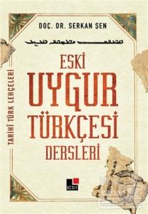 Eski Uygur Türkçesi Dersleri
