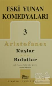 Eski Yunan Komedyaları 3: Kuşlar - Bulutlar