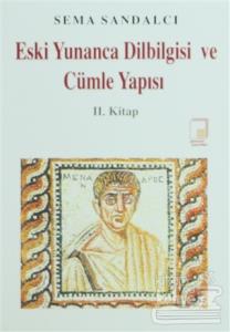Eski Yunanca Dilbilgisi ve Cümle Yapısı 2. Kitap