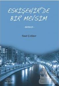 Eskişehir'de Bir Mevsim