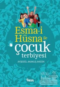 Esma-i Hüsna ile Çocuk Terbiyesi