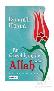 Esmaü'l Hüsna - En Güzel İsimler Allah'ındır