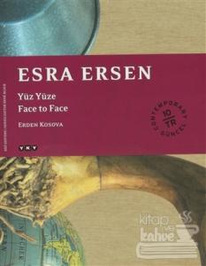 Esra Ersen Yüz Yüze / Face to Face