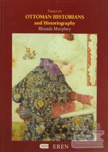 Essays on Ottoman Historians and Historiography