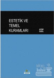 Estetik ve Temel Kuramları