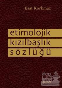 Etimolojik Kızılbaşlık Sözlüğü