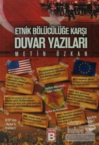 Etnik Bölücülüğe Karşı Duvar Yazıları