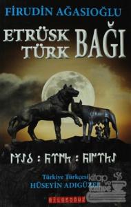 Etrüsk - Türk Bağı