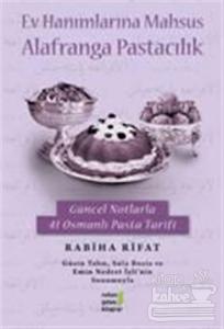 Ev Hanımlarına Mahsus Alafranga Pastacılık