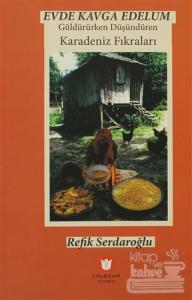 Evde Kavga Edelum Güldürürken Düşündüren Karadeniz Fıkraları