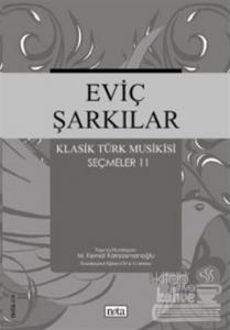 Eviç Şarkılar Klasik Türk Musikisi Seçmeler 11