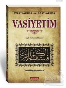 Evlatlarıma ve Dostlarıma Vasiyetim