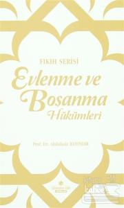 Evlenme ve Boşanma Hükümleri