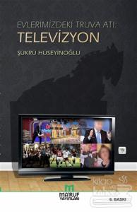 Evlerimizdeki Truva Atı: Televizyon