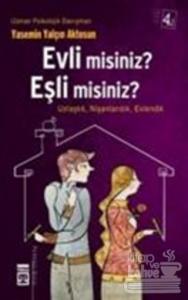 Evli misiniz, Eşli misiniz? Tanıştık, Nişanlandık, Evlendik