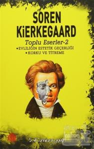 Evliliğin Estetik Geçerliği / Korku ve Titreme