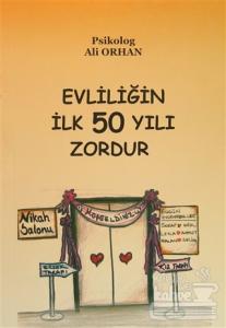 Evliliğin İlk 50 Yılı Zordur