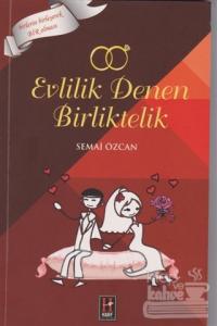 Evlilik Denen Birliktelik