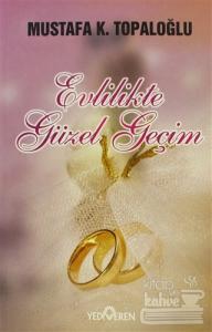 Evlilikte Güzel Geçim