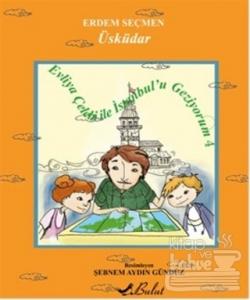 Evliya Çelebi İle İstanbulu Geziyorum 4