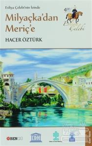 Evliya Çelebi'nin İzinde Milyaçka'dan Meriç'e