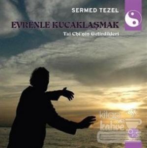 Evrenle Kucaklaşmak (Ciltli)