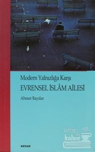 Evrensel İslam Ailesi Modern Yalnızlığa Karşı