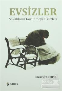 Evsizler : Sokakların Görünmeyen Yüzleri