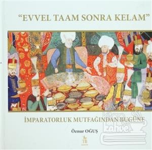 Evvel Taam Sonra Kelam (Ciltli)
