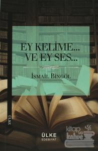 Ey Kelime... ve Ey Ses...
