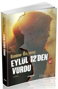 Eylül 12'den Vurdu