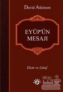 Eyüp'ün Mesajı