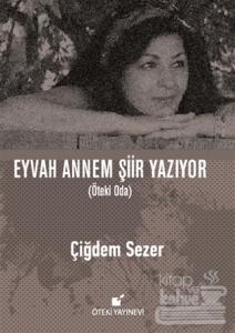 Eyvah Annem Şiir Yazıyor (Ciltli)