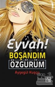 Eyvah! Boşandım Özgürüm