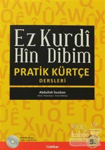 Ez Kurdi Hin Dibim - Pratik Kürtçe Derleri