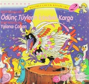 Ezop Masalları Ödünç Tüylerin İçindeki Karga / Yalancı Çoban