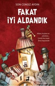 Fakat İyi Aldandık