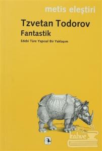 Fantastik: Edebi Türe Yapısal Bir Yaklaşım