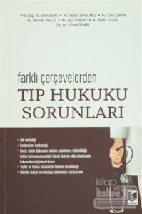 Farklı Çevrelerden Tıp Hukuku Sorunları