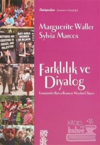 Farklılık ve Diyalog Feminizmler Küreselleşmeye Meydan Okuyor