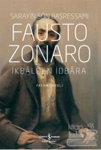 Fausto Zonaro - Sarayın Son Başressamı (Ciltli)