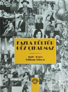 Fazla Kültür Göz Çıkarmaz (Ciltli)