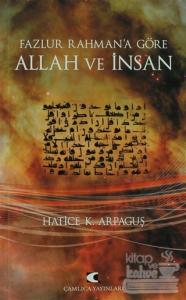 Fazlur Rahman'a Göre Allah ve İnsan