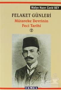 Felaket Günleri Mütareke Devrinin Feci Tarihi 2