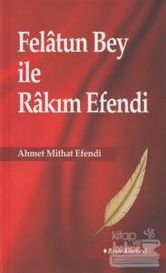 Felatun Bey ile Rakım  Efendi