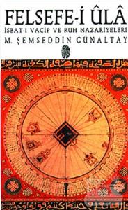 Felsefe-i Ula İsbat-ı Vacip ve Ruh Nazariyeleri