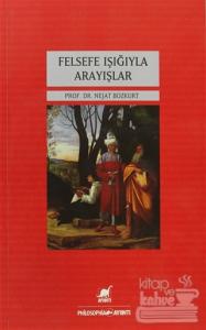 Felsefe Işığıyla Arayışlar